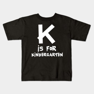 K is for Kindergarten Kids T-Shirt